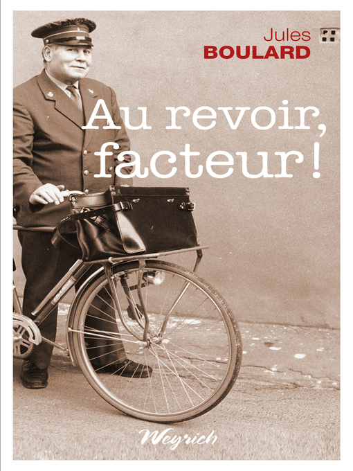 Title details for Au revoir, facteur ! by Jules Boulard - Available